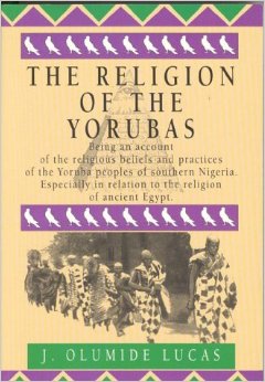 Yoruba beliefs and Nigeria in relation to ancient Egypt